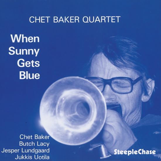 BAKER CHET/QUARTET - WHEN SUNNY GETS BLUE - CD image 1