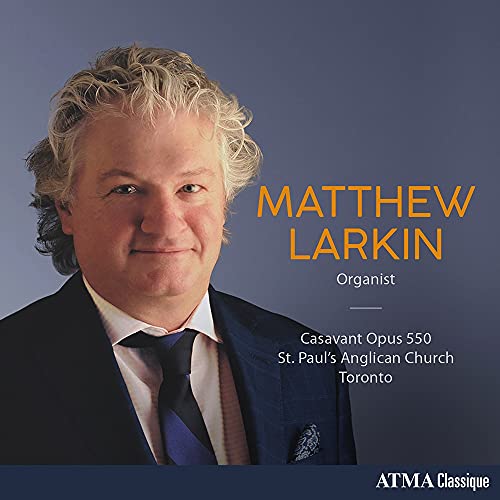 Matthew Larkin Plays Casavant Opus 550 At St. Paul's Anglica - CD image 1