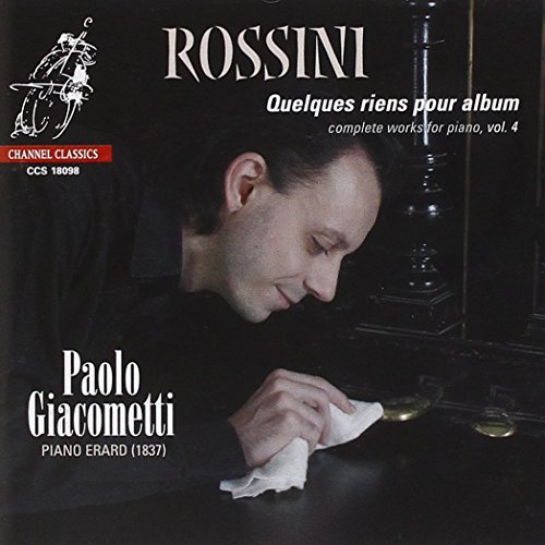 Gioachino Rossini - Complete Works for Piano Vol. 4 (Giacometti) - CD image 1