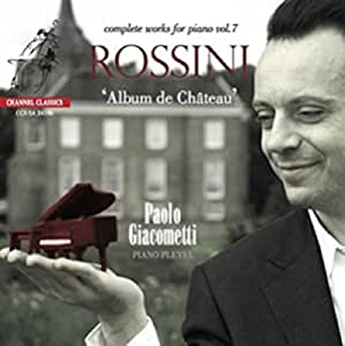 Gioachino Rossini - Album De Chateau (Giacometti) [sacd/cd Hybrid] - C image 1