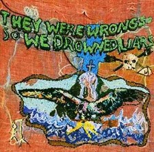 Liars - y Were Wrong, So We Drowned - CD image 1