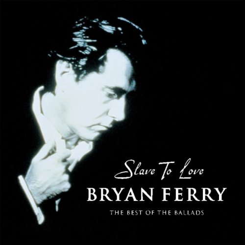 Bryan Ferry - Slave To Love: The Best Of The Ballads - Used CD image 1