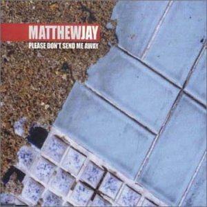 Matthew Jay - Please Don't Send Me Away - Used CD image 1