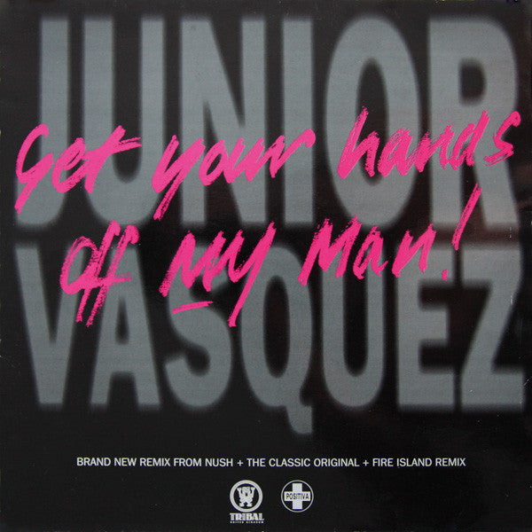 Junior Vasquez - Get Your Hands Off My Man! - Used Vinyl Record 12" image 1