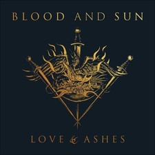 Blood and Sun - Love & Ashes - CD image 1
