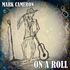 MARK CAMERON - ON A ROLL - CD image 1
