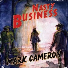 MARK CAMERON - NASTY BUSINESS - CD image 1