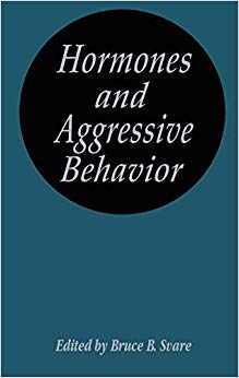 Hormones and Aggressive Behavior