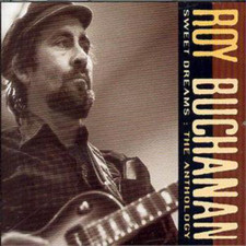 Roy Buchanan - Sweet Dreams: The Anthology - CD image 1