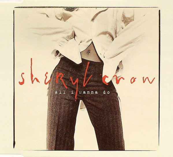 Sheryl Crow - All I Wanna Do - Used CD image 1