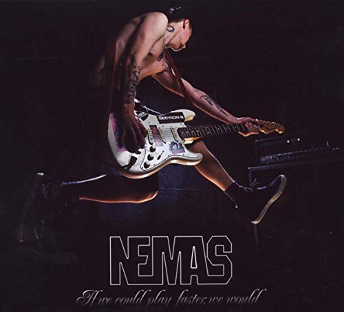 NEMAS - IF WE COULD PLAY FASTER WE... - CD image 2