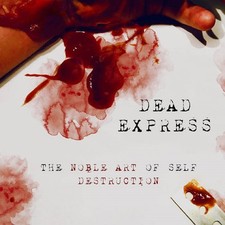 Dead Express - Noble Art of Self Destruction - CD image 1