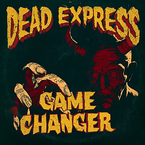DEAD EXPRESS - GAME CHANGER CD  (PREORDER FOR RELEASE DATE 28/04/23) - image 1