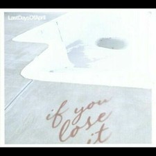 Last Days Of April - If You Lose It - CD image 1