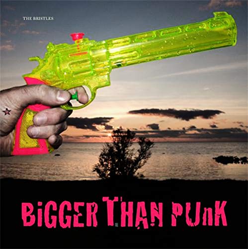 Bristles - Bigger Than Punk - CD image 1
