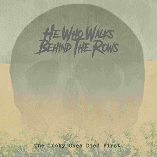HE WHO WALKS BEHIND THE ROWS - THE LUCKY ONES DIED FIRST (GOLD VINYL) L image 1