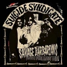 SUICIDE SYNDICATE - SAVAGE BARBARIANS... HAVE FEELINGS TOO! - Vinyl Rec image 1