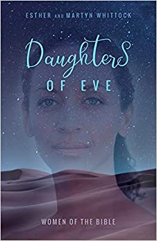 Daughters of Eve : Women of the Bible