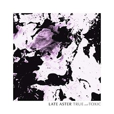 LATE ASTER - TRUE AND TOXIC - Vinyl Record VINYL image 1