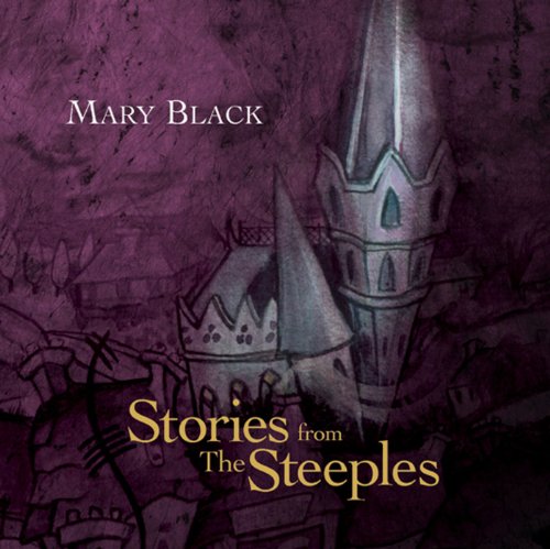 Mary Black - Stories from the Steeples - CD image 1