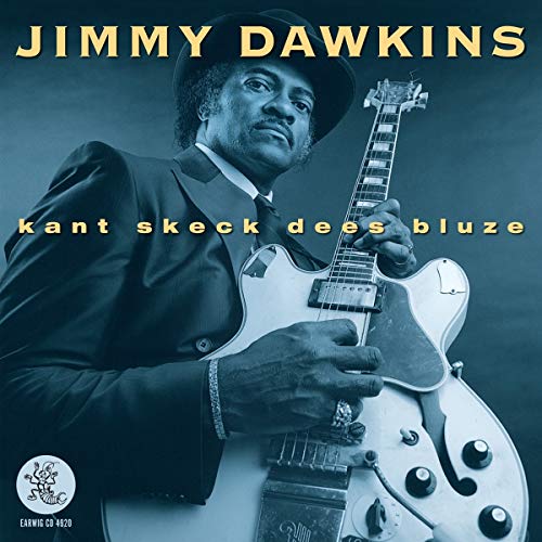 Jimmy Dawkins - Kant Sheck Dees Bluze - CD image 2
