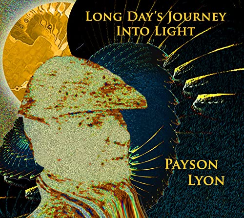 PAYSON LYNN - LONG DAY'S JOURNEY INTO LIGHT - CD image 2