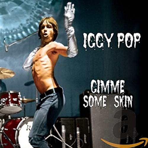 Iggy Pop - Gimme Some Skin - CD image 1