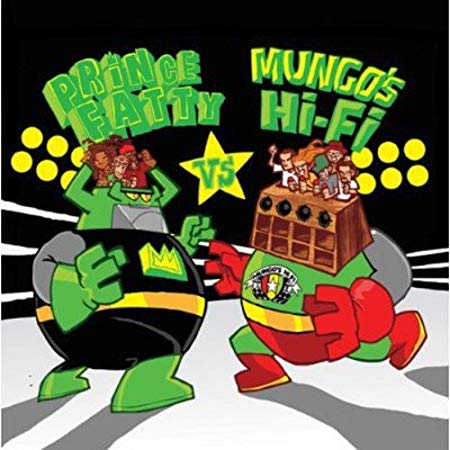 Prince Fatty VS. Mungo's Hi-Fi