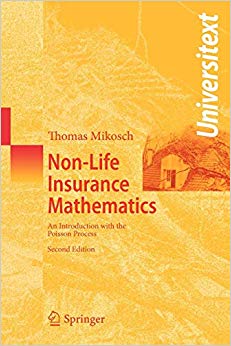 Non-Life Insurance Mathematics : An Introduction with the Poisson Process