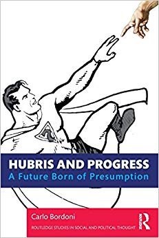 Hubris and Progress : A Future Born of Presumption