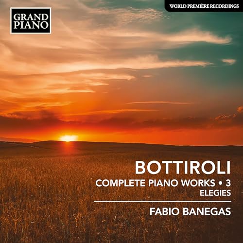 FABIO BANEGAS - BOTTIROLI - COMP PIANO WORKS 3 - CD
