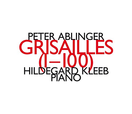 Peter Ablinger - Grisailles (1-100) - CD image 1