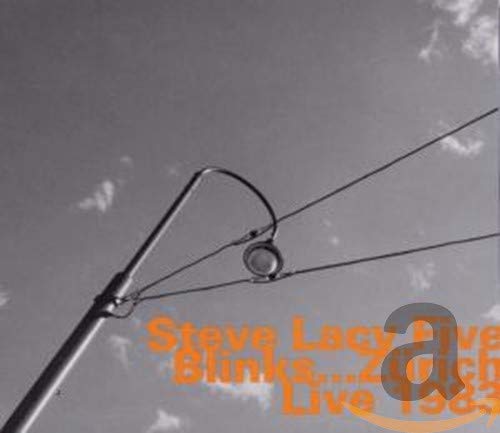 Steve Lacy Five - Blinks...Zurich Live 1983 - CD image 1