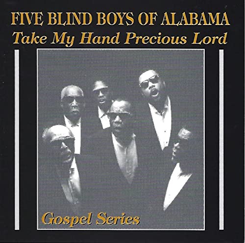 FIVE BLIND BOYS OF A - TAKE MY HAND PRECIOUS LORD - CD image 1