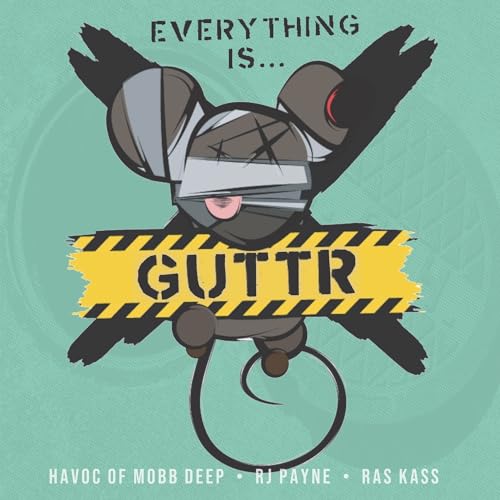 GUTTR (Havoc of Mobb Deep, Ras Kass, RJ Payne) - Everything is…GUTT image 1
