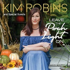 KIM ROBINS & SPECIAL - LEAVE THE PORCH LIGHT ON - CD image 1
