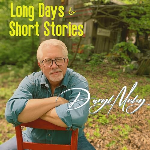 DARYL MOSLEY - LONG DAYS & SHORT STORIES - CD