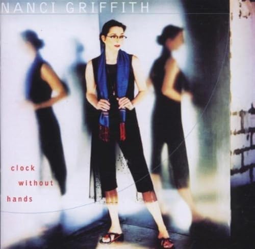 Nanci Griffith - Clock Without Hands - Used CD image 1