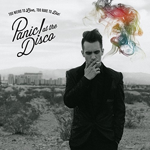 Panic! At The Disco - Too Weird To Live, Too Rare To Die! - CD image 1