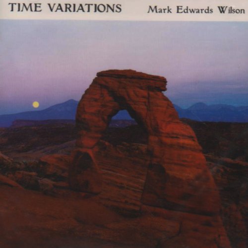 VARIOUS ARTISTS - EDWARDS WILSON MARK: 'TIME VARIATIONS' FOR STRING QU