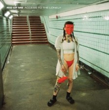 RID OF ME - ACCESS TO THE LONELY - CD image 1