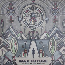 WAX FUTURE - MAKE ME FEEL AGAIN/KEEP THE MEMORIES EP - Vinyl Record image 1