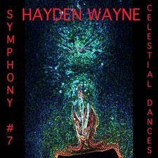HAYDEN WAYNE - SYMPHONY #7: CELESTIAL DANCES - CD image 1