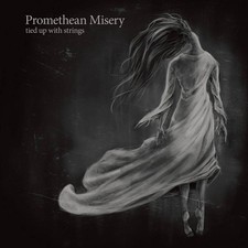 Promethean Misery - Tied Up With Strings - CD image 1