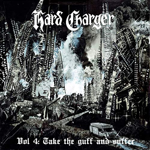 Hard Charger - Take the Guff and Suffer - CD image 1