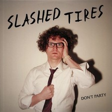 Slashed Tires - Dont Party - Vinyl Record 12 Album" image 1