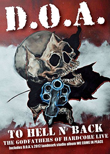 D.O.A.: To Hell and Back - D.O.A. Live - DVD