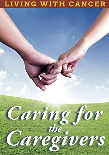 Living With Cancer: Caring for the Caregivers - DVD image 1