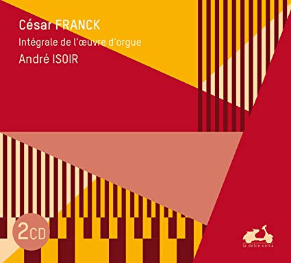 César Franck: Integrale De Loeuvre Dorgue