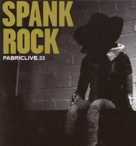 Spank Rock - FabricLive. 33 - Used CD image 1